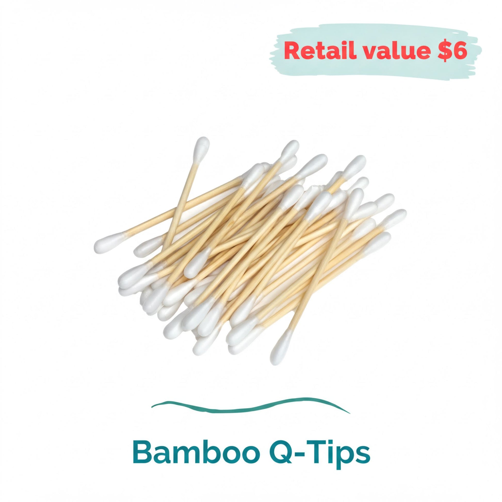 a pile of white and yellow bamboo Q-tips, with a text overlay indicating that the retail value of these Q-tips is $6.